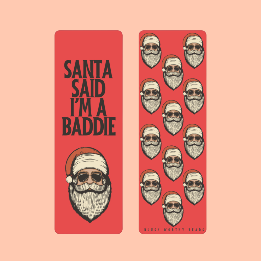 Santa said I'm a baddie - Bookmark