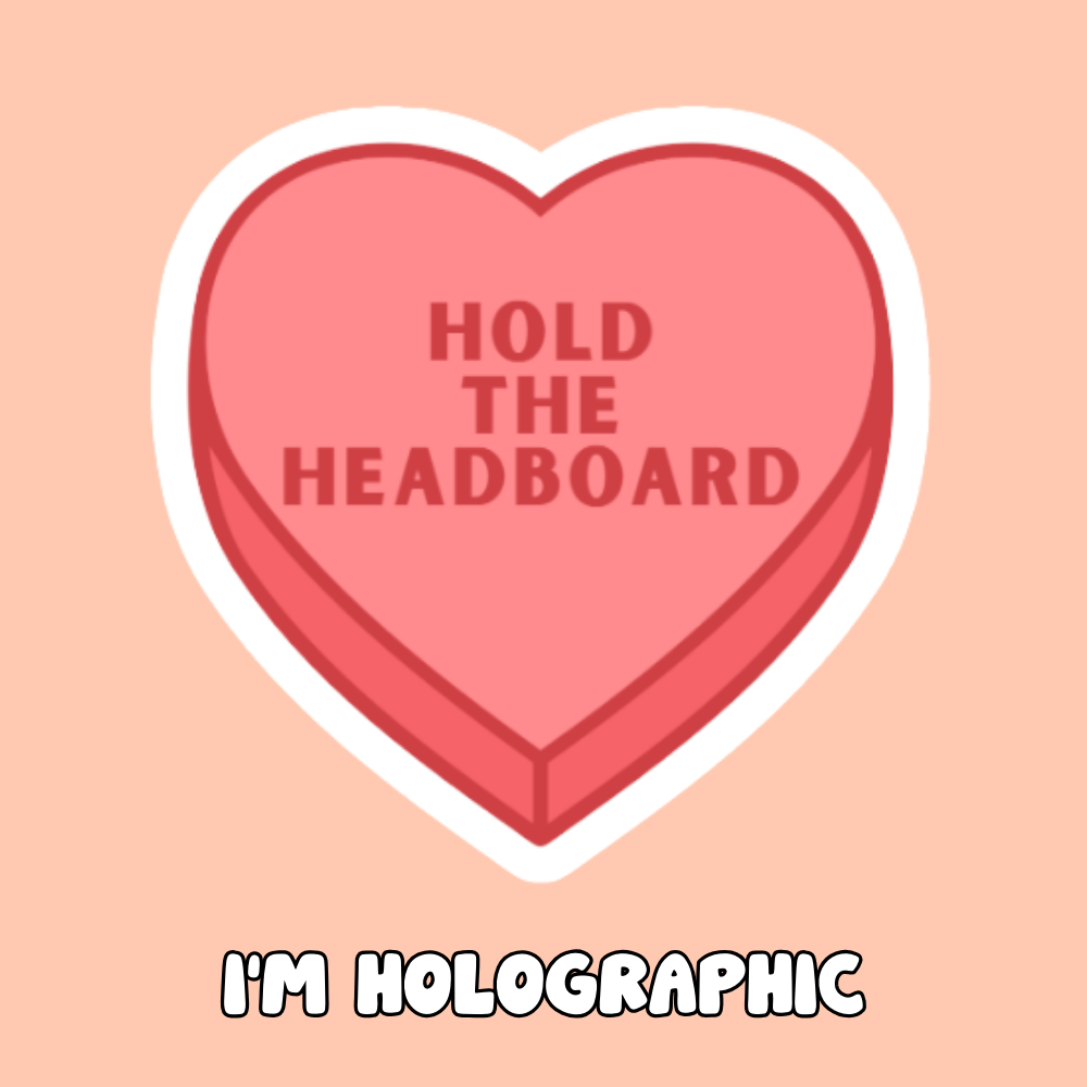 Hold the headboard - Vinyl Sticker