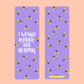 I Would Rather Bee Reading - Bookmark