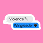 Violence x Wingleader - Vinyl Sticker