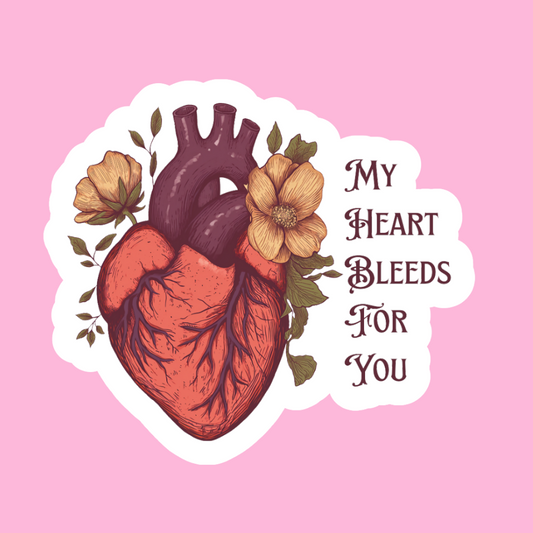 Bleeds for you - Vinyl Sticker