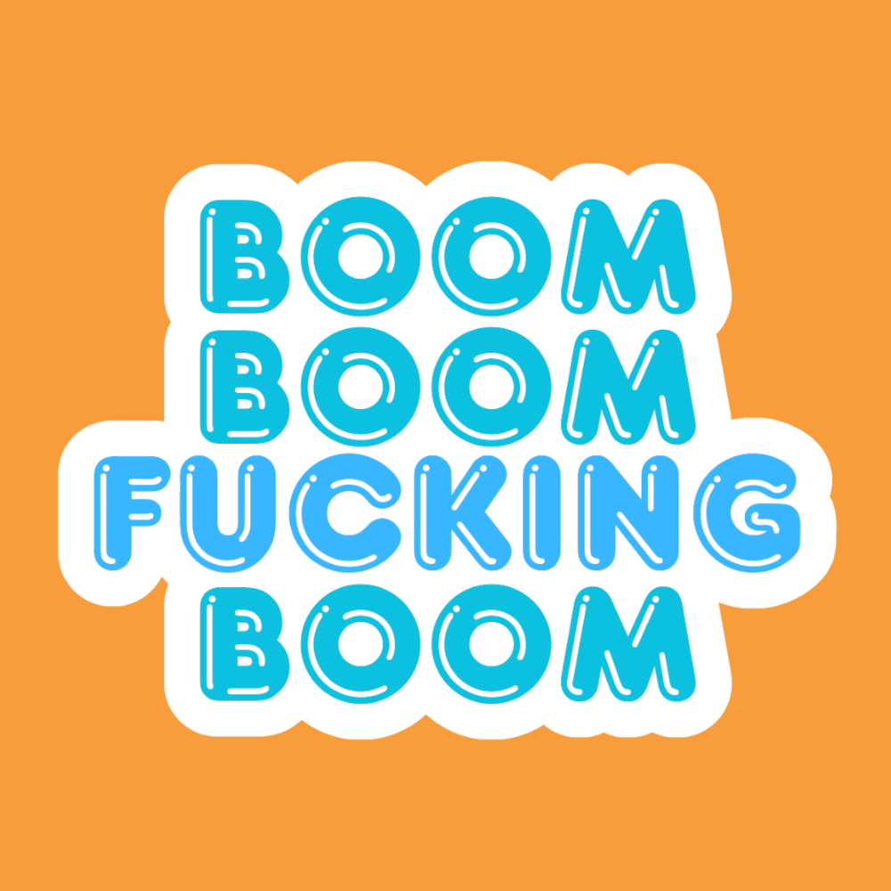 Boom boom - Vinyl Sticker