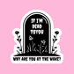 My tears ricochet - Vinyl Sticker