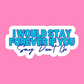 Say Don’t Go - Vinyl Sticker