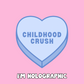 Childhood crush - Vinyl Sticker