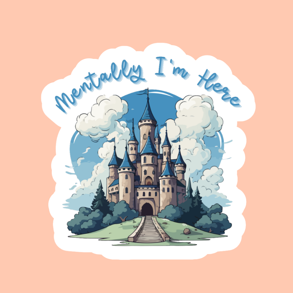 Mentally I’m here - Vinyl Sticker