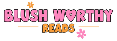 Blush Worthy Reads